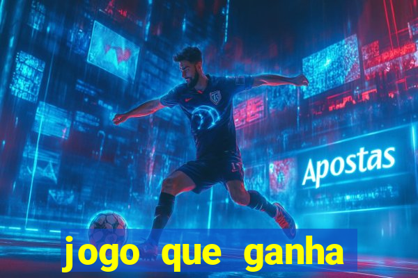 jogo que ganha dinheiro sem colocar dinheiro